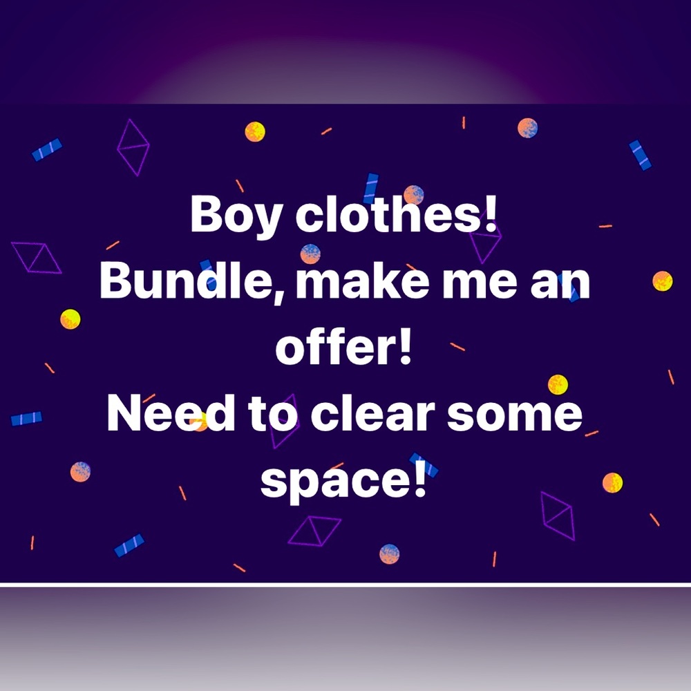 Boy Clothes! Bundle and Save! Make me an offer! Help clear my stash!